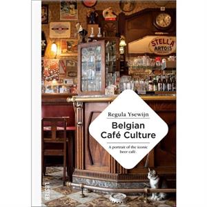 Belgian Cafe Culture by Regula Ysewijn