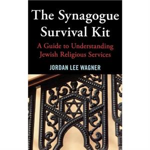 The Synagogue Survival Kit by Jordan Lee Wagner