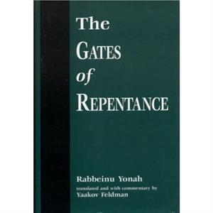 The Gates of Repentance by Rabbeinu Yonah