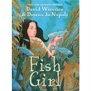 Fish Girl by David Wiesner & Donna Jo Napoli