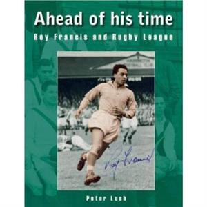 Ahead of his time by Peter Lush