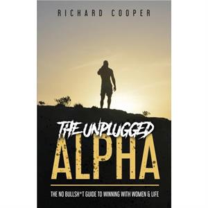 The Unplugged Alpha by Richard Cooper