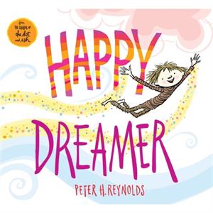 Happy Dreamer by Peter H Reynolds