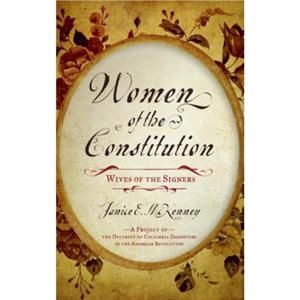 Women of the Constitution by Janice E. McKenney