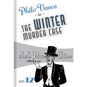 The Winter Murder Case by S.S. Van Dine