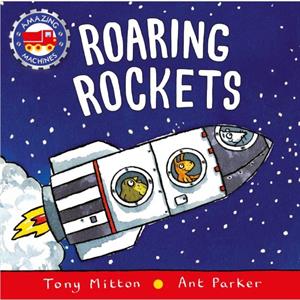 Roaring Rockets by Tony Mitton & Ant Parker