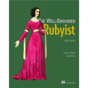 The WellGrounded Rubyist by Joseph Leo