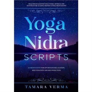 Yoga Nidra Scripts by Tamara Verma