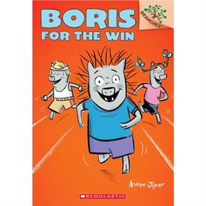 Boris for the Win A Branches Book Boris 3 by Andrew Joyner