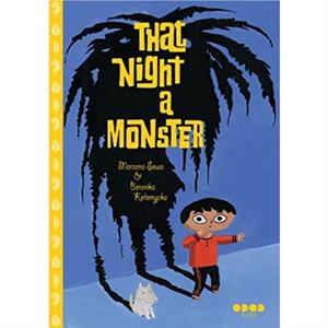 That Night A Monster . . . by Marzena Sowa