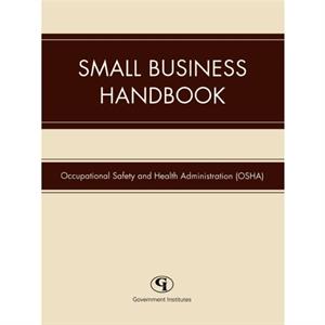 Small Business Handbook by Occupational Safety and Health Administration