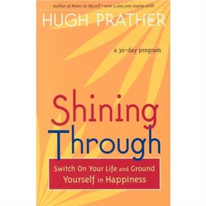 Shining Through by Hugh Prather