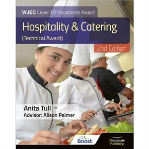 WJEC Level 12 Vocational Award Hospitality and Catering Technical Award  Student Book  Revised Edition by Anita Tull