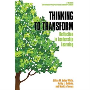 Thinking to Transform by Jillian M. Volpe Wjite