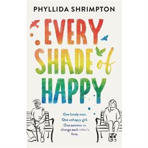 Every Shade of Happy by Phyllida Shrimpton