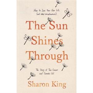 The Sun Shines Through by Sharon King