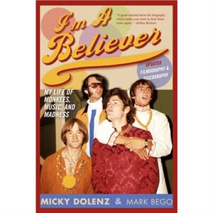 Im a Believer by Mark Bego