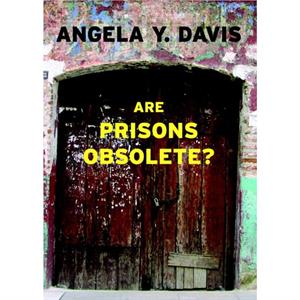 Are Prisons Obsolete by Angela Davis