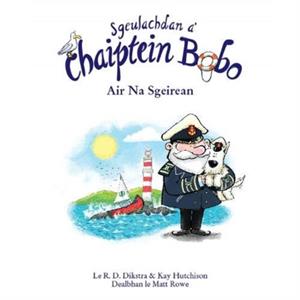 Sgeulachdan a Chaiptein Bobo by Kay Hutchison
