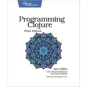 Programming Clojure  Pragmatic Programmers by Alex Miller