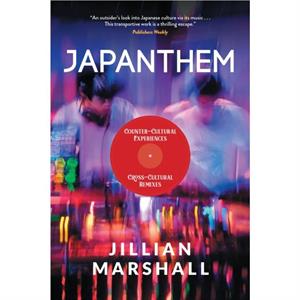 Japanthem Countercultural Experiences CrossCultural Remixes by Jillian Marshall