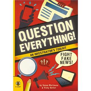 Question Everything by Susan Martineau