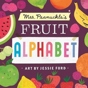 Mrs. Peanuckles Fruit Alphabet by Mrs. Peanuckle