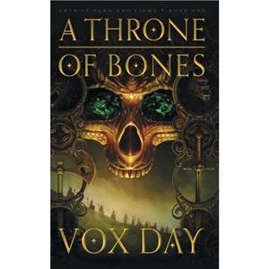 A Throne of Bones by Vox Day