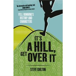 Its a Hill Get Over it by Steve Chilton