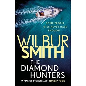 The Diamond Hunters by Wilbur Smith