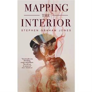 Mapping the Interior by Stephen Graham Jones