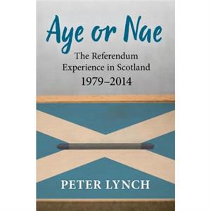 Aye or Nae by Peter Lynch