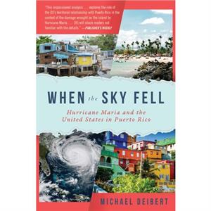 When the Sky Fell by Michael Deibert