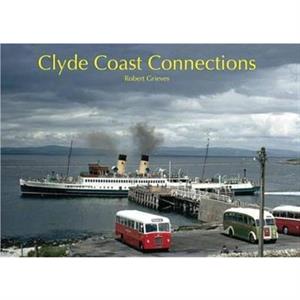 Clyde Coast Connections by Robert Grieves