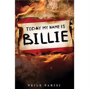 Today My Name Is Billie by Neile Parisi