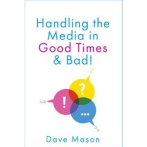 Handling the Media by Dave Mason