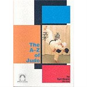 The Az of Judo by Syd Hoare