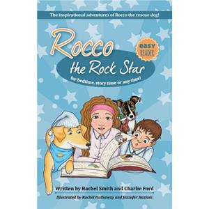 The inspirational adventures of Rocco the rescue dog by Rachel Smith