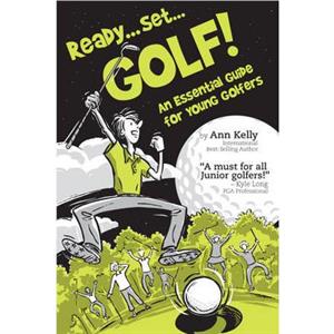 Ready . . . Set . . . GOLF by Ann Kelly