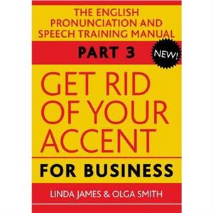 Get Rid of Your Accent for Business by Linda James