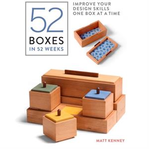 52 Boxes in 52 Weeks Improve Your Design Skills One Box at a Time by Matt Kenney