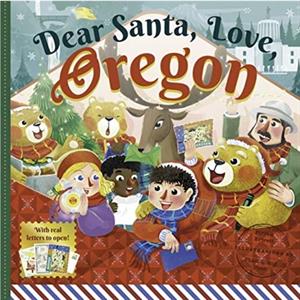 Dear Santa Love Oregon by Forrest Everett