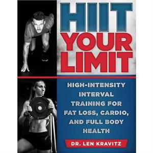 HIIT Your Limit by Len Kravitz