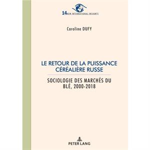 Le retour de la puissance cerealiere russe by Caroline Dufy