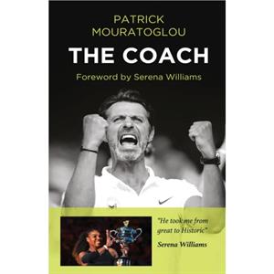 The Coach by Patrick Mouratoglou