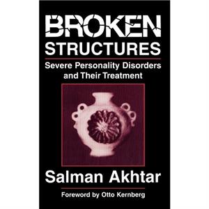 Broken Structures by Akhtar & Salman & professor of psychiatry 