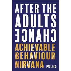 After The Adults Change by Paul Dix