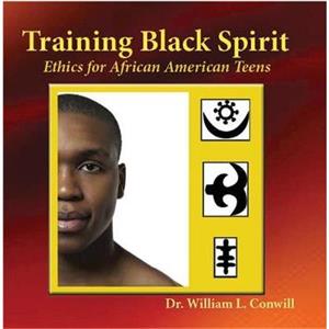 Training Black Spirit by Conwill & Ph.D. & William L.