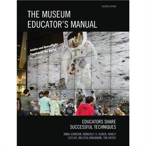 The Museum Educators Manual by Tim Grove