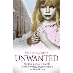 Unwanted by Suz Evasdaughter
